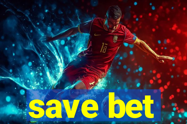 save bet